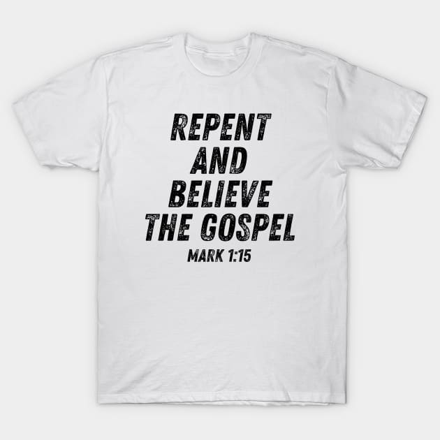 Mark 1:15 Bible Verse Repent and Believe the Gospel Christian Quote T-Shirt by Art-Jiyuu